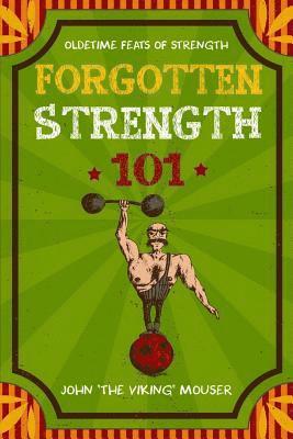 bokomslag Forgotten Strength 101: Volume 1