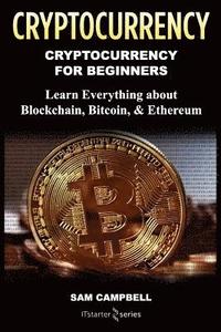 bokomslag Crypto Currency: Cryptocurrency for Beginners: Learn Everything about: Blockchain, Bitcoin, & Ethereum