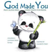 bokomslag Children's Catholic Book for Boys: God Made You: Watercolor Illustrated Bible Verses Catholic Books for Kids in All Departments Catholic Books in book