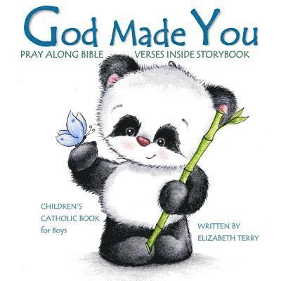 Children's Catholic Book for Boys: God Made You: Watercolor Illustrated Bible Verses Catholic Books for Kids in All Departments Catholic Books in book 1