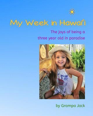 bokomslag My Week in Hawai'i: The joy of being a three year old in paradise