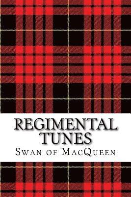 bokomslag Regimental Tunes: Twenty Tunes for the Bagpipes and Practice Chanter