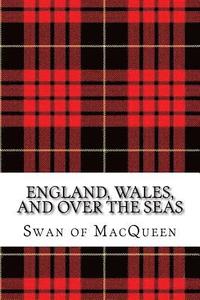 bokomslag England, Wales, and over the Seas: Twenty Tunes for the Bagpipes and Practice Chanter