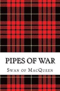 bokomslag Pipes of War: Twenty Tunes for the Bagpipes and Practice Chanter