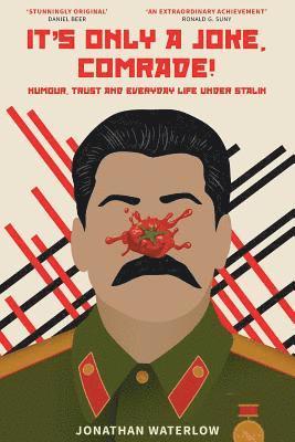 bokomslag It's Only A Joke, Comrade!: Humour, Trust and Everyday Life under Stalin (1928-1941)