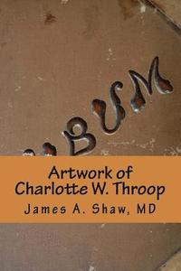 bokomslag Artwork of Charlotte W. Throop