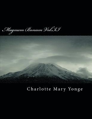 Charlotte Mary Yonge - Magnum Bonum Vol.II, Häftad