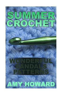 Summer Crochet: Wonderful Sandals Patterns: (Crochet Patterns, Crochet Stitches) 1