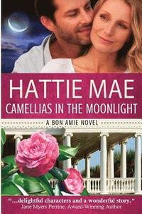 bokomslag Camellias in the Moonlight: a Bon Amie Novel