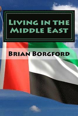 Brian Borgford - Living in the Middle East: Volume III - 2007-08, Häftad