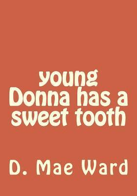 young Donna has a sweet tooth 1