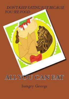 All You Can Eat 1