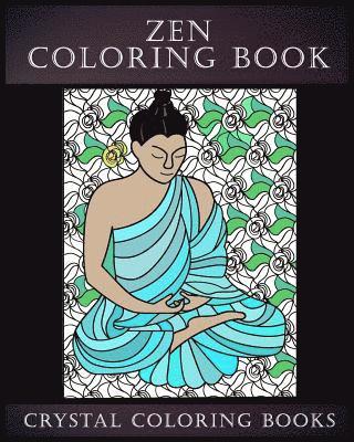 bokomslag Zen Coloring Book: A Stress Relief Adult Coloring Book Containing 30 Zen Pattern Coloring Pages