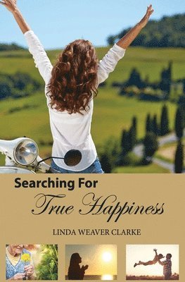 Searching For True Happiness 1
