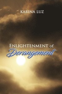 bokomslag Enlightenment of Derangement