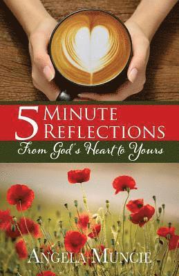 bokomslag 5 Minute Reflections From God's Heart to Yours