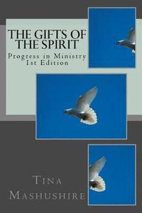 bokomslag The Gifts of the Spirit: Progress in Ministry