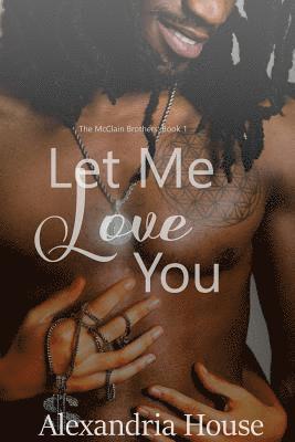 Let Me Love You 1