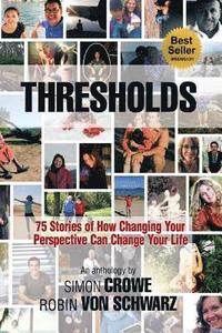bokomslag Thresholds: 75 Stories of How Changing Your Perspective Can Change Your Life