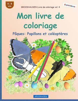 BROCKHAUSEN Livre de coloriage vol. 4 - Mon livre de coloriage: Pâques: Papillons et coléoptères 1