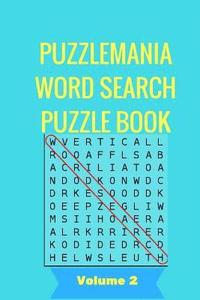 bokomslag PuzzleMania Word Search Puzzle Book Volume 2: PuzzleMania Word Search Puzzle Book For Adults Volume 2