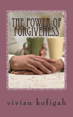 The power of forgiveness 1