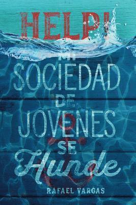 Help! Mi Sociedad de Jovenes se Hunde 1