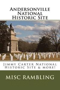 bokomslag Andersonville National Historic Site: Jimmy Carter National Historic Site & more!