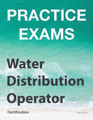 bokomslag Practice Exams - Water Distribution Operator Certification: Grades 1 and 2