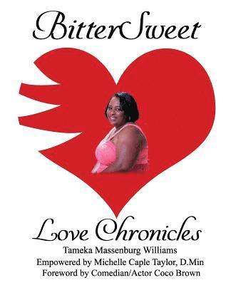 BitterSweet Love Chronicles: The Good, Bad, and Uhm...of Love 1