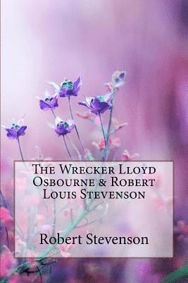 The Wrecker Lloyd Osbourne & Robert Louis Stevenson 1