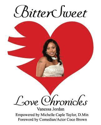 BitterSweet Love Chronicles: The Good, Bad, and Uhm...of Love 1