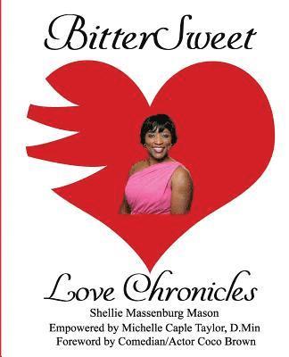 BitterSweet Love Chronicles: The Good, Bad, and Uhm...of Love 1