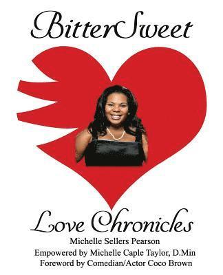 BitterSweet Love Chronicles: The Good, Bad, and Uhm...of Love 1