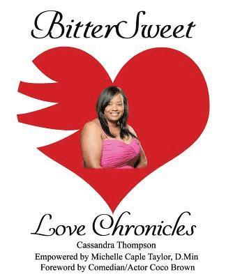 bokomslag BitterSweet Love Chronicles: The Good, Bad, and Uhm...of Love