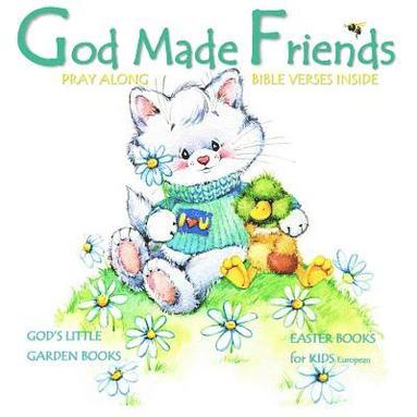 bokomslag Easter Books for Kids: God Made Friends: Children's Christian Bible Verses Illustrated Storybook Euro Edition Children's Easter Books in Book