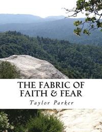 bokomslag The Fabric of Faith & Fear: A Collection of Stories and Poetry
