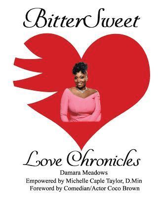 BitterSweet Love Chronicles: The Good, Bad, and Uhm...of Love 1