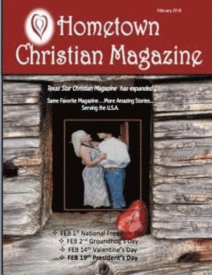 Hometown Christian Magazine - Feb 2018 Issue: Texas Star Christian Magazine 1