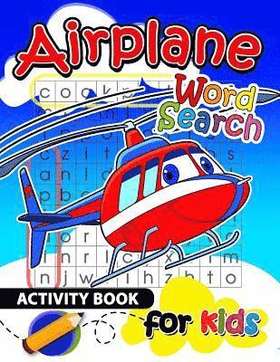 Airplane Word Search Activity Book for Kids: Activity book for boy, girls, kids Ages 2-4,3-5,4-8 1