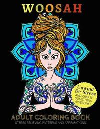 bokomslag Woosah: Adult Coloring Book for Stress Relief and Strength Affirmation