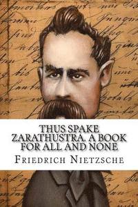 bokomslag Thus Spake Zarathustra. A Book for All and None