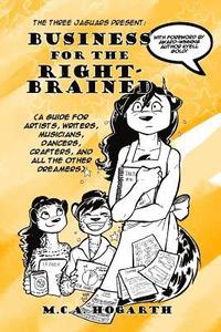 bokomslag Business for the Right-Brained: (A Guide for Artists, Writers, Musicians, Dancer, Crafters, and all the other Dreamers)