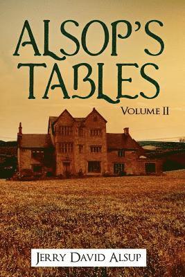 Alsop's Tables: Volume II: (Alsop, Alsup, Alsip, Allsop, Alsep, Allsup, Alsopp, Allsopp, Alsept, etc.) 1