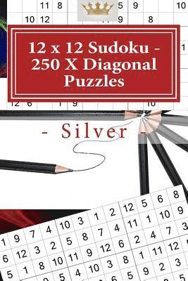 bokomslag 12 x 12 Sudoku - 250 X Diagonal Puzzles - Silver: Book for your mood