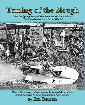 bokomslag Taming of the Slough: The History of the Sammamish Slough Race "The Crookedest Race in the World"