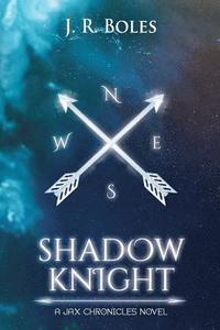 bokomslag Shadow Knight: A Jax Chronicles Novel