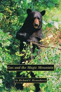 bokomslag Gus and the Magic Mountain: A Whimsical Tale from the Berkshires