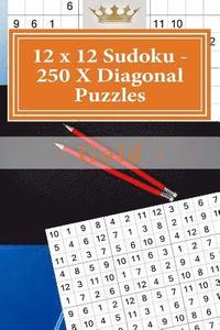 bokomslag 12 x 12 Sudoku - 250 X Diagonal Puzzles - Gold: Efficiency and rest