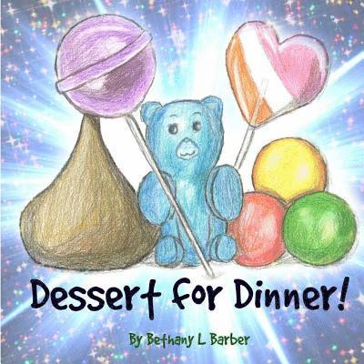 Bethany L. Barber - Dessert for Dinner!, Häftad